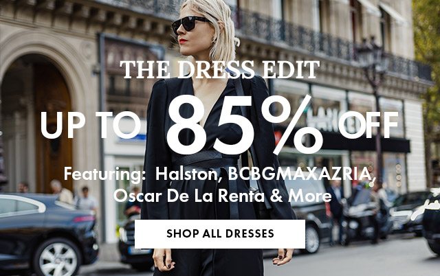 The Dress Edit. Up to 85% Off 