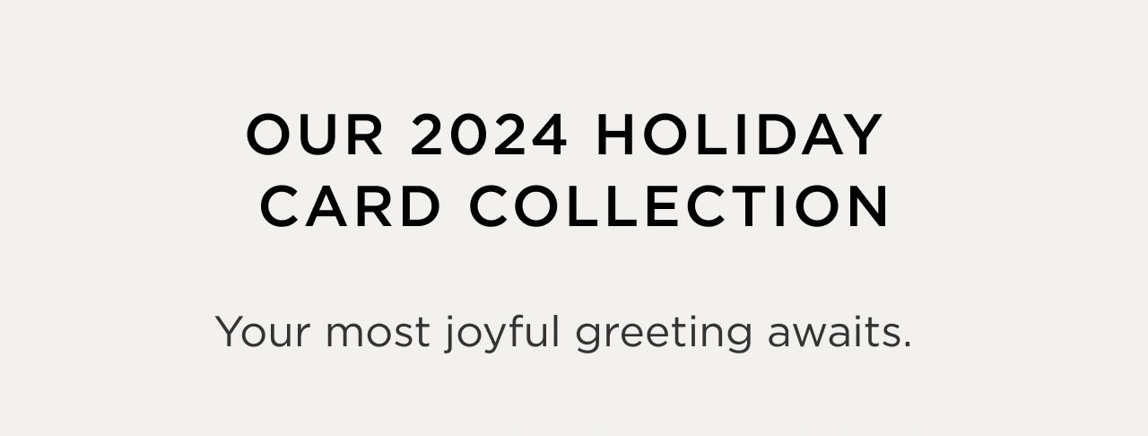 Our 2024 Holiday Card Collection