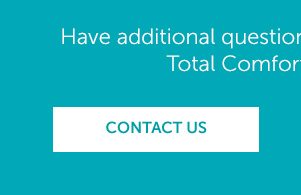Have additional questions? CONTACT US >>