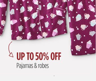 UP TO 50% OFF | Pajamas & robes