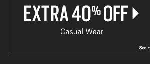 Save on clearance. Extra 40% off casual wear. See terms.