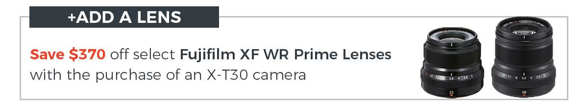 Save $370 off select Fujifilm XF WR Prime Lenses with the purchase of an X-T30 camera