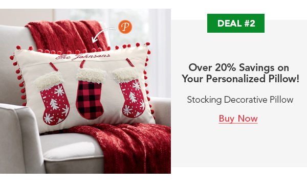 Deal #2 Over 20% Savings on Your Personalized Pillow! Stocking Decorative Pillow Buy Now