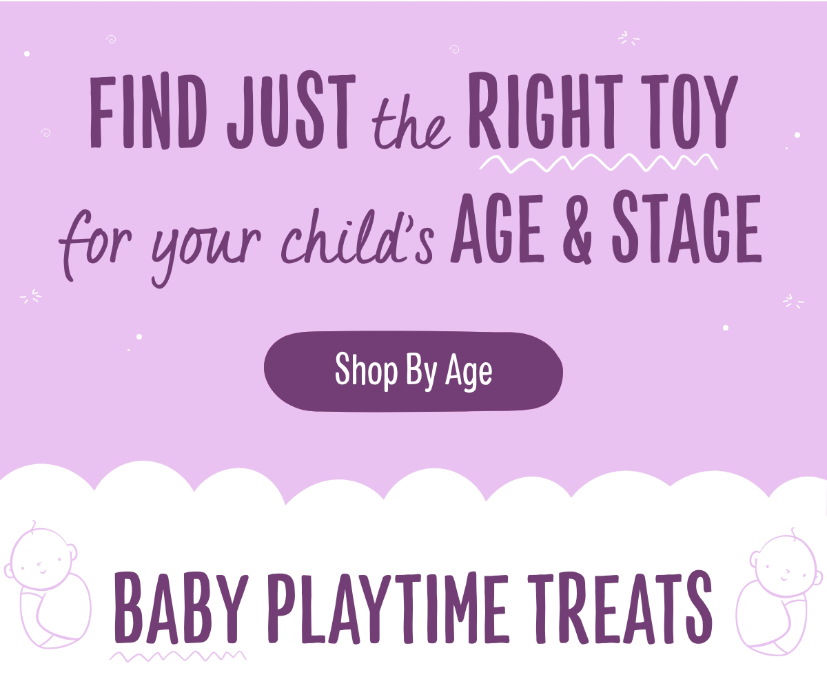 Find Just the Right You for your child's Age & Stage