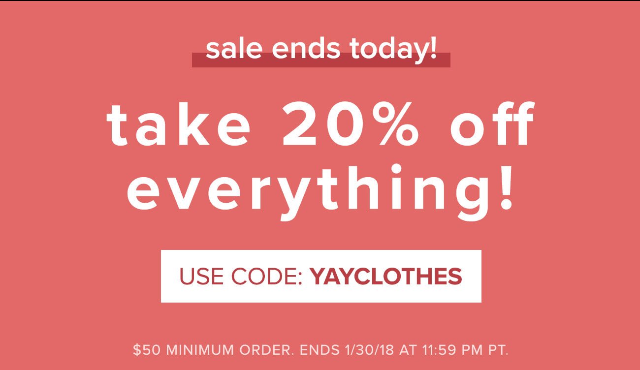 Take 20% off everything! 