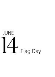 June 14 Flag Day