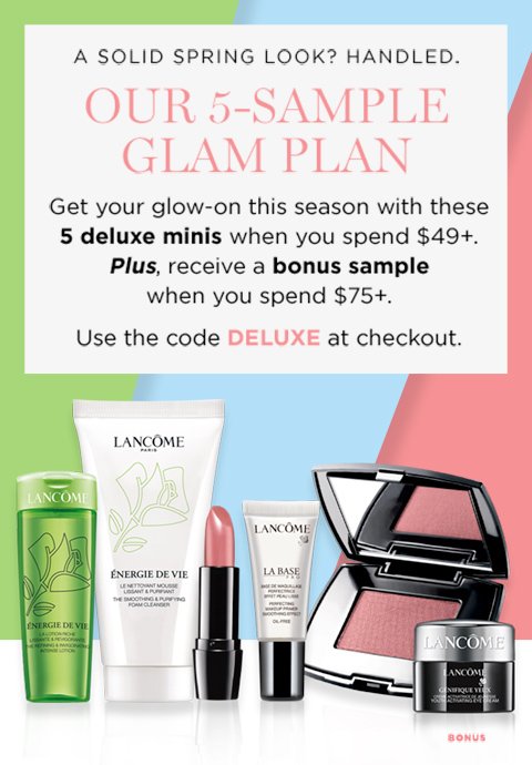 A SOLID SPRING LOOK? HANDLED. OUR 5-SAMPLE GLAM PLAN Get your glow-on this season with these 5 deluxe minis when you spend $49+. Plus, receive a bonus sample when you spend $75+. Use the code DELUXE at checkout. SHOP NOW