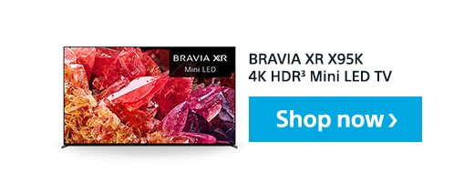 BRAVIA XR X95K 4K HDR³ Mini LED TV | Shop now