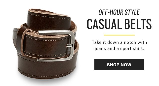 BUCKLE UP | Dress Belts, Casual Belts & Reversible Belts + TODAY ONLY | 2/$40 Dress belts - SHOP NOW