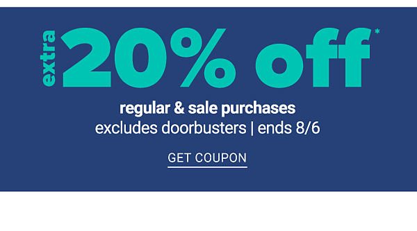 Extra 20% off regular & Sale purchases excludes Doorbusters, ends 8/6 - Get Coupon