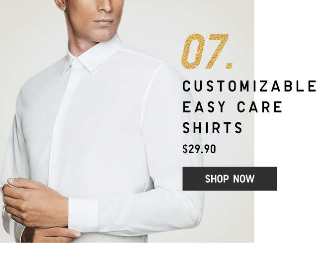 07. CUSTOMIZABLE EZY CARE SHIRTS $29.90 - SHOP MEN