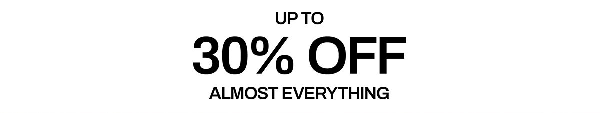 UP TO 30% OFF