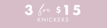 3 for $15 Knicker Offer 