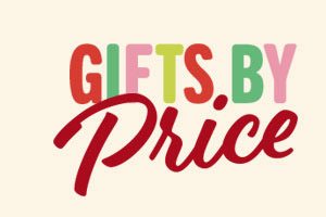 GIFTS BY Price