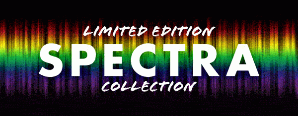 LIMITED EDITION SPECTRA COLLECTION