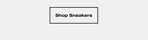 SHOP SNEAKERS