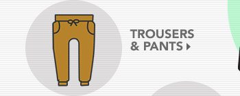 Trousers & Pants