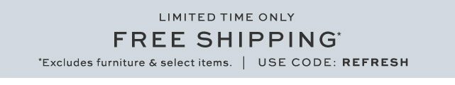 free shipping* use code REFRESH
