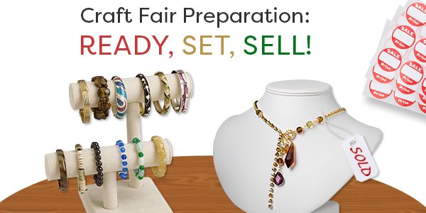 Craft Fair Preparation: Ready, Set, Sell!