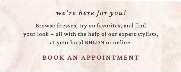 we're here for you! book an appointment.