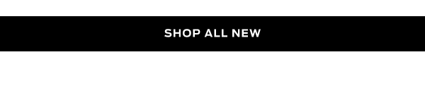 Shop New Arrivals >