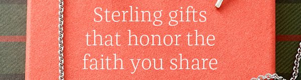 Sterling gifts that honor the faith you share