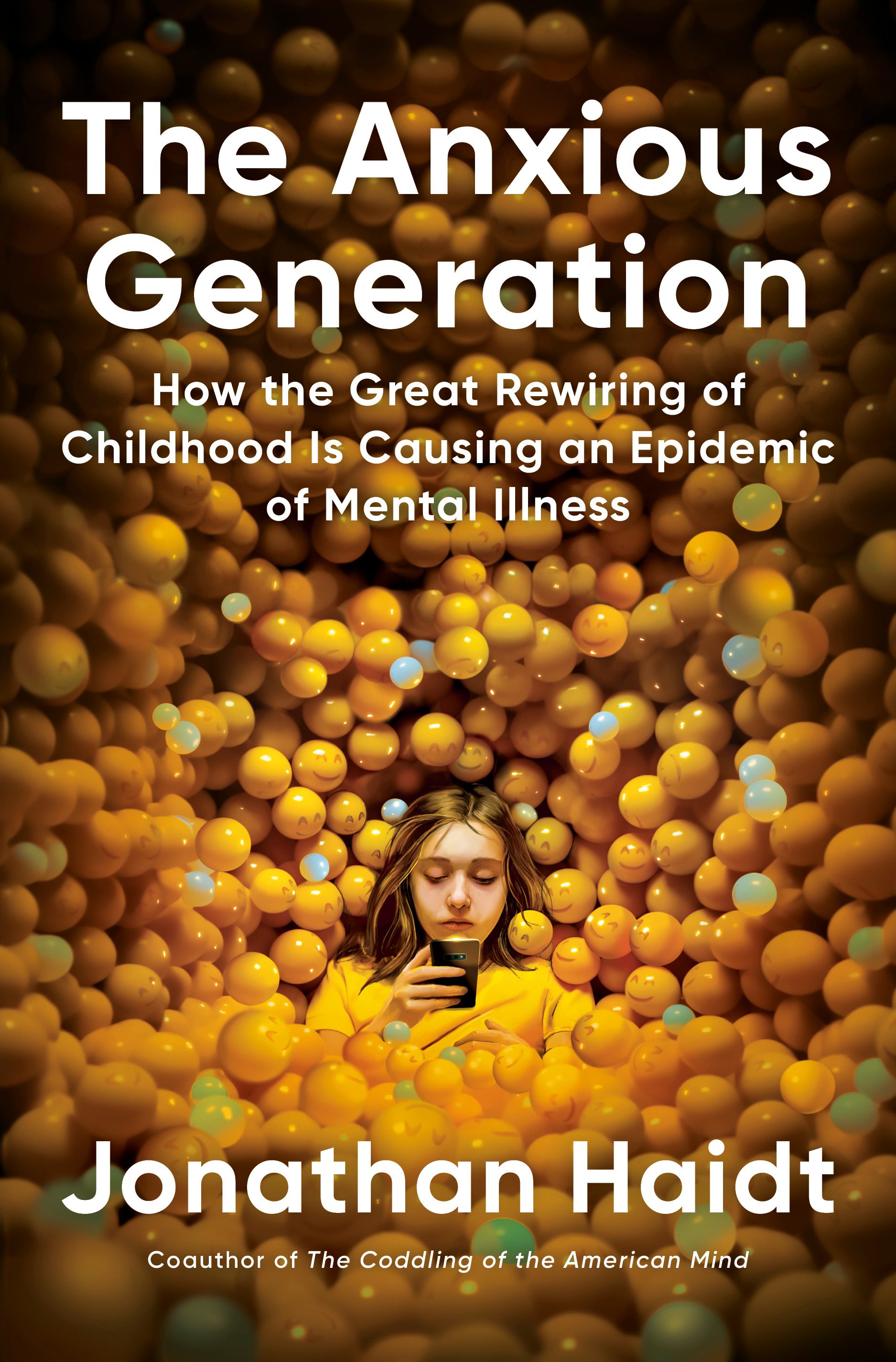 The Anxious Generation: How the Great Rewiring of Childhood Caused an Epidemic of Mental Illness