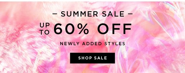 Summer Sale - Up To 60% Off Newly Added Styles