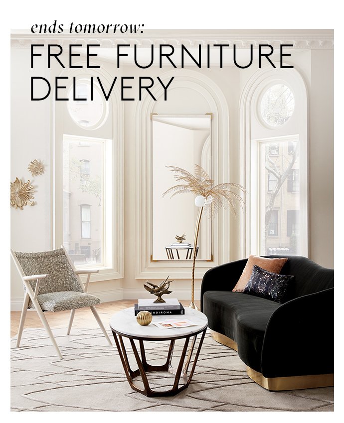 ends tomorrow: free furniture delivery
