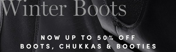 Winter Boots Clearance Sale | NOW UP TO 50% OFF BOOTS, CHUKKAS & BOOTIES