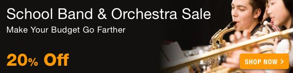 20% Off School Band & Orchestra Sale - Shop Now >