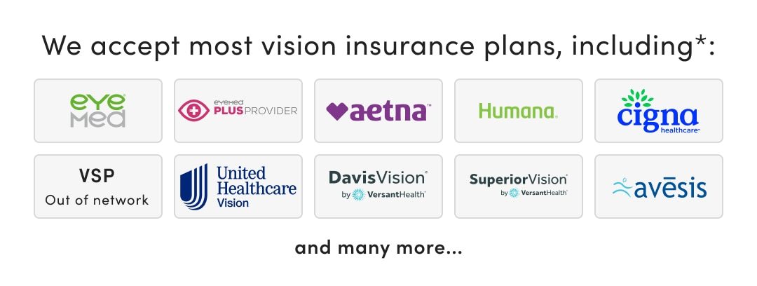 We accept most vision insurance plans*