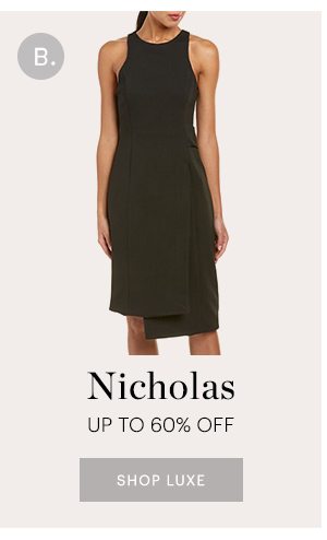 NICHOLAS, UP TO 60% OFF, SHOP LUXE