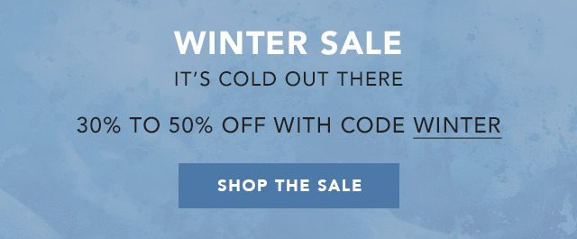 Winter Sale - Use code: WINTER | Shop the Sale