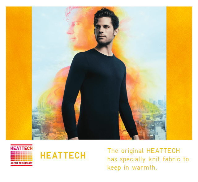 HEATTECH - THE ORIGINAL HEATTECH HAS SPECIALLY KNIT FABRIC TO KEEP IN WARMTH.