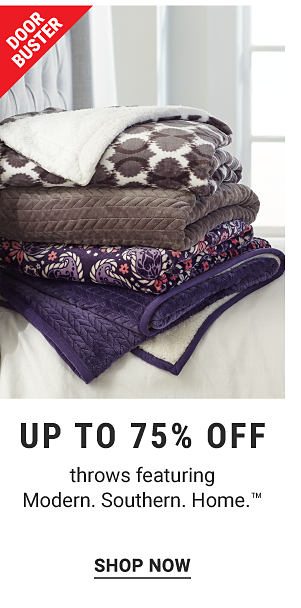 Doorbuster - Up to 75% off throws featuring Modern. Southern. Home.™. Shop Now.