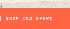 Shop the event.