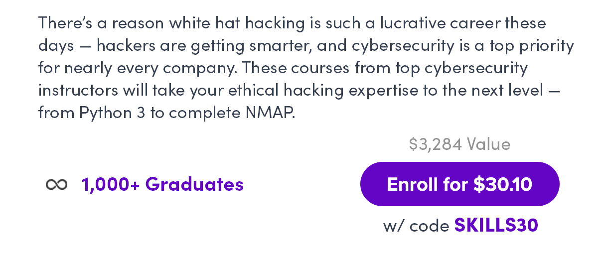 The All-In-One 2021 Super-Sized Ethical Hacking Bundle | Enroll For $31.10 With Code SKILLS30