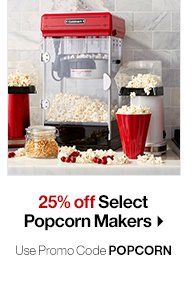 25% off Select Popcorn Makers