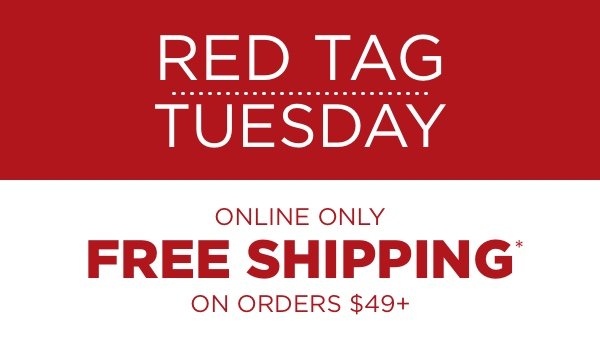 Free Shipping online only for orders $49 +