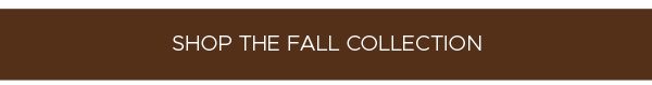 Shop The Fall Collection