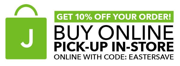 Get 10% off your order! Buy Online. PIck-up In-store. Online with code: EASTERSAVE. SHOP NOW.