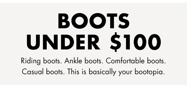 BOOTS UNDER $100