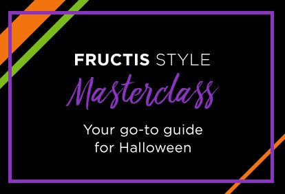 FRUCTIS STYLE - Masterclass - Your go-to guide for Halloween