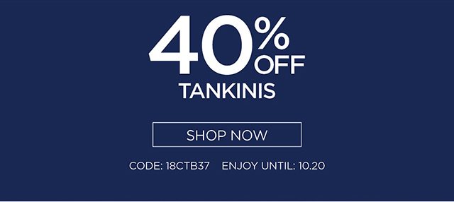 40% Off Tankinis - Shop Now