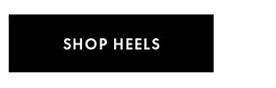 SHOP HEELS