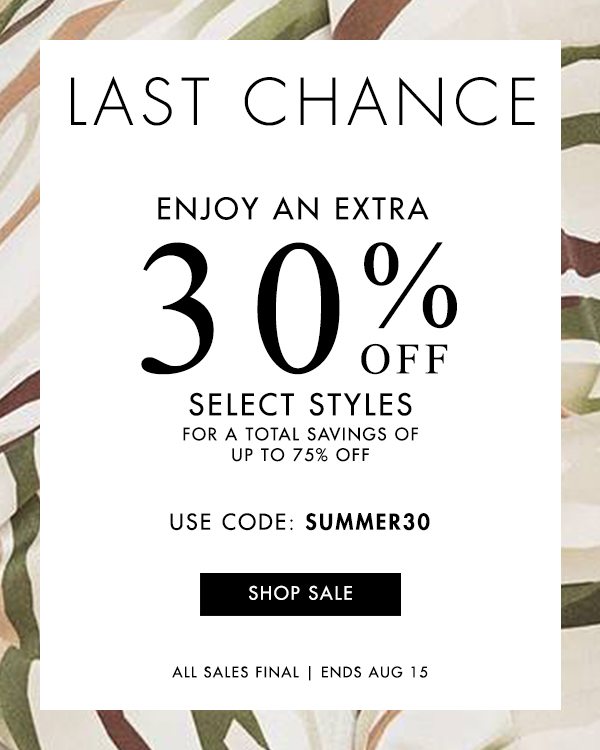 Last Chance - The Semi-Annual Sale - Enjoy An Additional 30% Off For A Total Savings Of Up To 70% Off Select Styles - Use Code: SUMMER30 - All Sales Final | Ends August 15