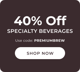 40% off specialty beverages with code PREMIUMBREW