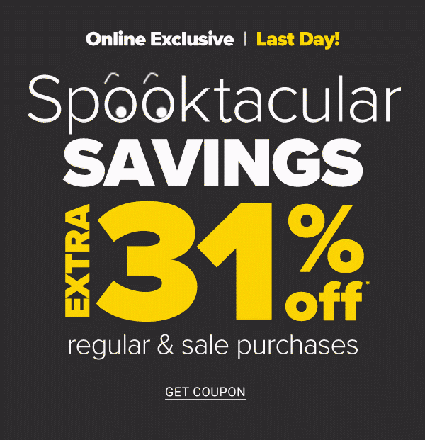 Online Exclusive | Last Day! Spooktacular Savings! Extra 31% off Regular & Sale Purchases - Get Coupon