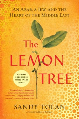 BOOK | The Lemon Tree: An Arab, a Jew, and the Heart of the Middle East by Sandy Tolan